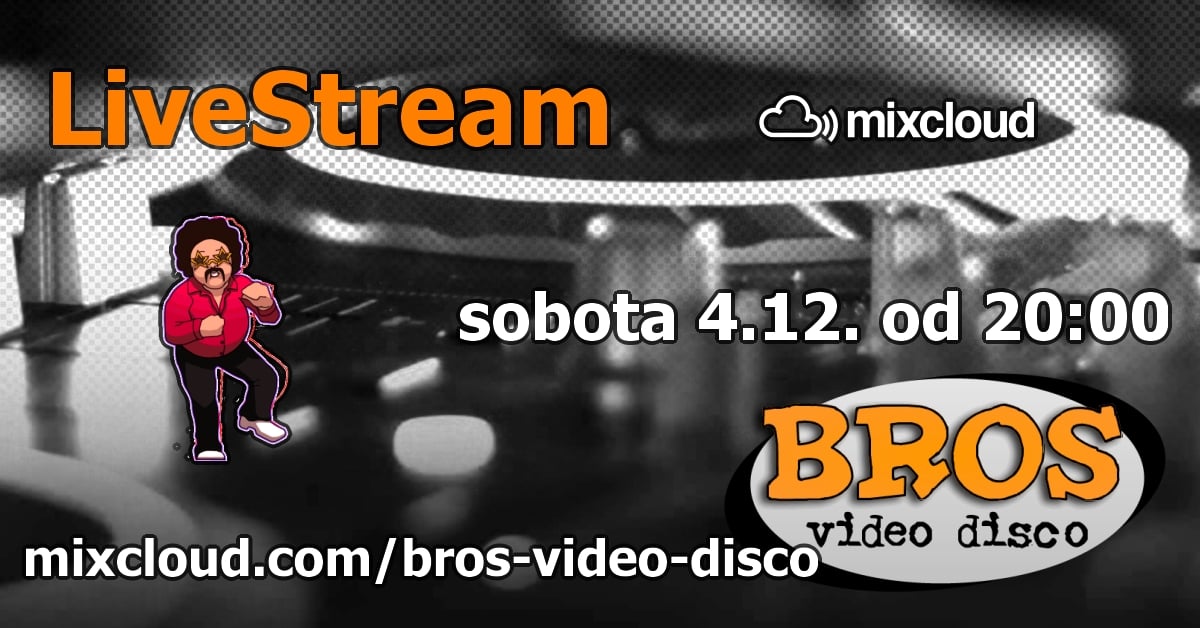 Petr Divíšek - Live Stream - Bros Vide Disco - Videodiskotéka